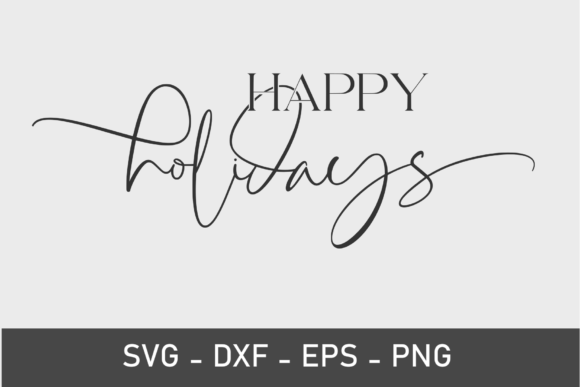 Download Happy Holidays - SVG - PNG - DFX File - Holiday Collection